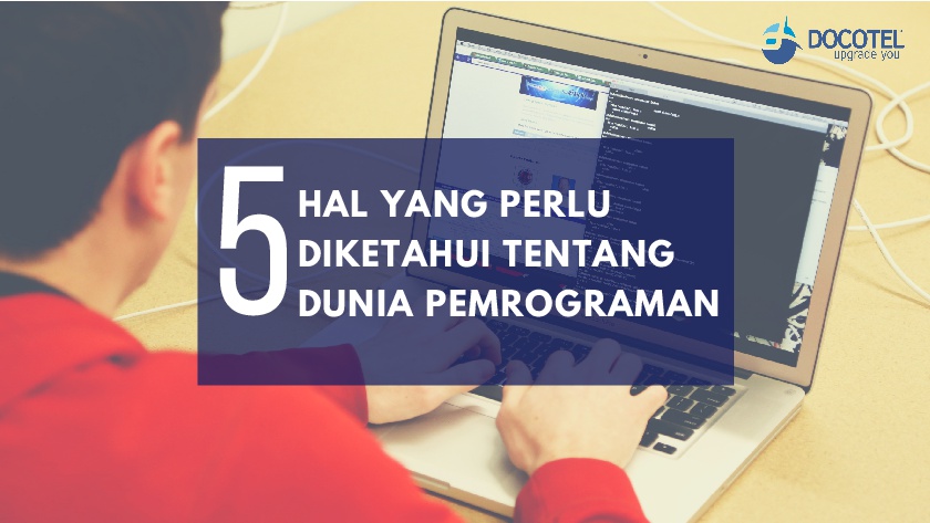 5 Hal Yang Perlu Kamu Ketahui Dari Dunia Pemrograman 10
