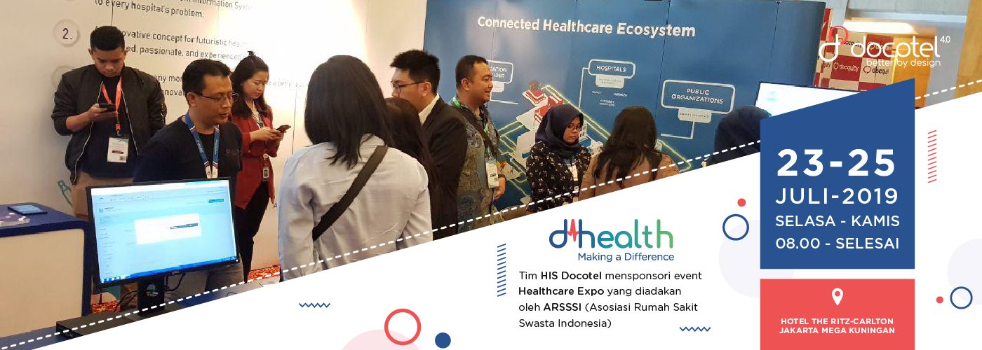 Jawab Tantangan RS di Era Industri 4.0: Divisi HIS Docotel Group Sponsori Healthcare Expo ARSSI 1 Docotel: Jawab Tantangan RS di Era Industri 4.0: Divisi HIS Docotel Group Sponsori Healthcare Expo ARSSI