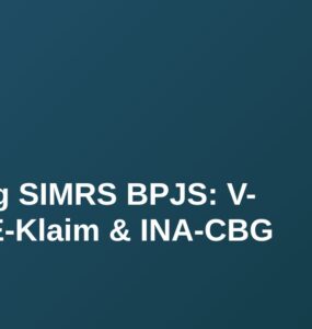 Bridging SIMRS BPJS: V-Klaim, E-Klaim & INA-CBG 1