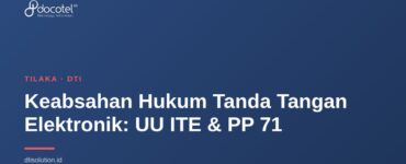 Keabsahan Hukum Tanda Tangan Elektronik: UU ITE & PP 71 1