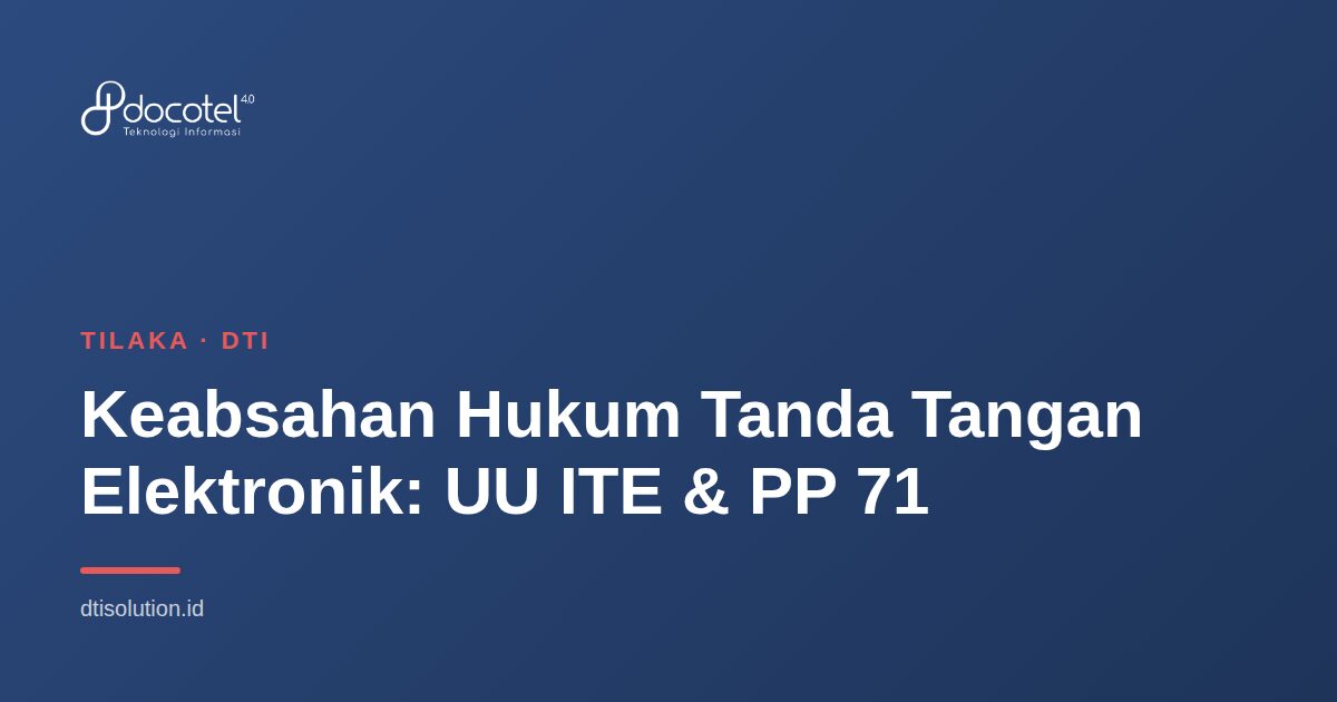 Ilustrasi Tilaka — Keabsahan Hukum Tanda Tangan Elektronik: UU ITE & PP 71