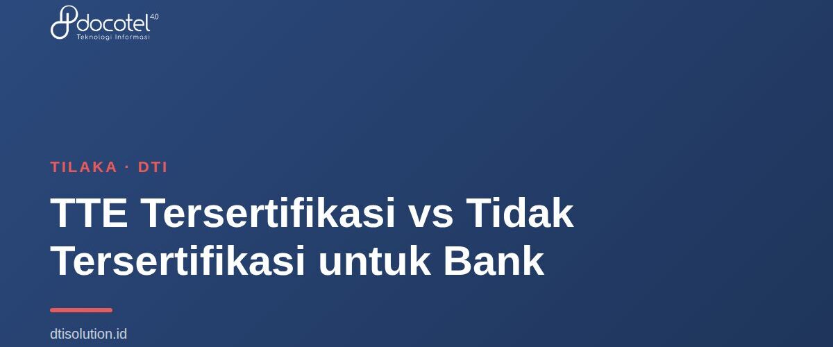 TTE Tersertifikasi vs Tidak Tersertifikasi untuk Bank 1