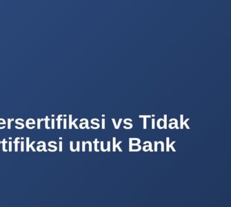 TTE Tersertifikasi vs Tidak Tersertifikasi untuk Bank 6