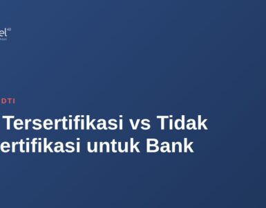 TTE Tersertifikasi vs Tidak Tersertifikasi untuk Bank 17