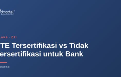 TTE Tersertifikasi vs Tidak Tersertifikasi untuk Bank 25