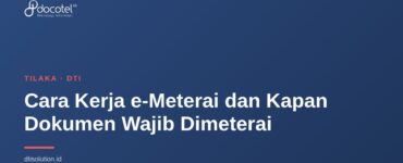 Cara Kerja e-Meterai dan Kapan Dokumen Wajib Dimeterai 26 Cara Kerja e-Meterai dan Kapan Dokumen Wajib Dimeterai 20