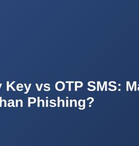 Security Key vs OTP SMS: Mana yang Tahan Phishing? 9 Security Key vs OTP SMS: Mana yang Tahan Phishing? 7