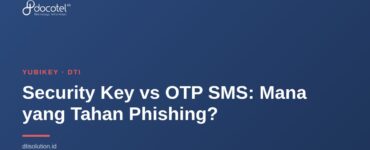 Security Key vs OTP SMS: Mana yang Tahan Phishing? 2 Security Key vs OTP SMS: Mana yang Tahan Phishing? 2