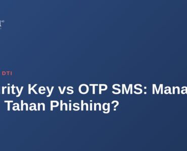Security Key vs OTP SMS: Mana yang Tahan Phishing? 4