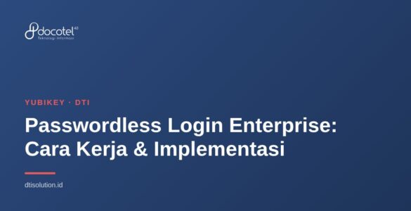 Passwordless Login Enterprise: Cara Kerja & Implementasi 5 Passwordless Login Enterprise: Cara Kerja & Implementasi 4