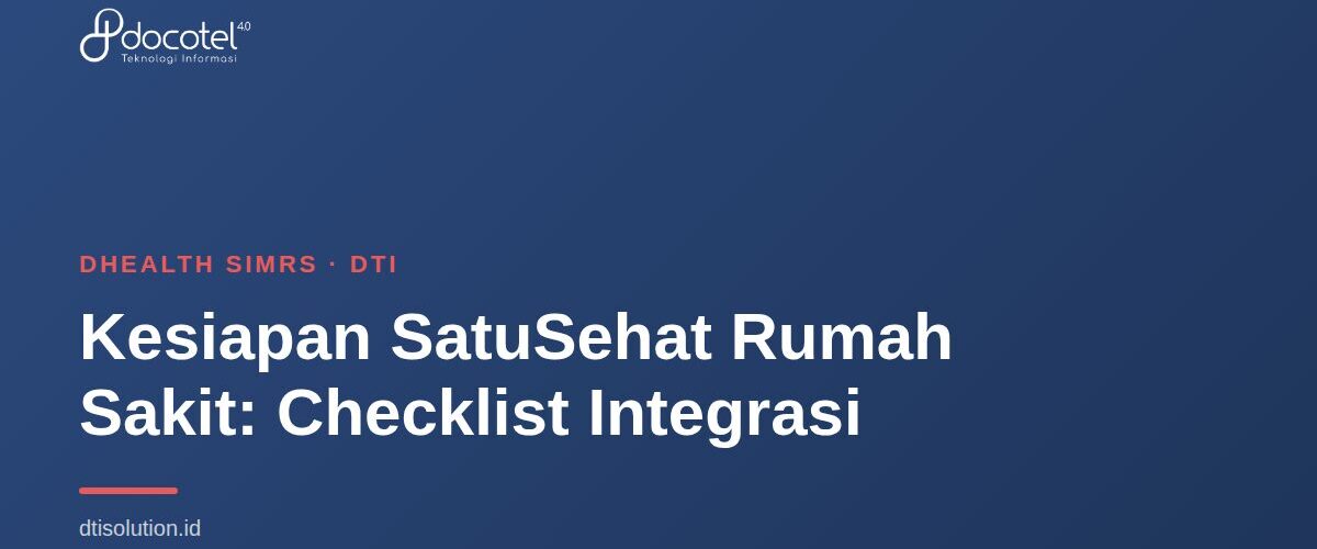 Kesiapan SatuSehat Rumah Sakit: Checklist Integrasi 1
