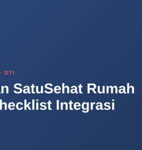 Kesiapan SatuSehat Rumah Sakit: Checklist Integrasi 1