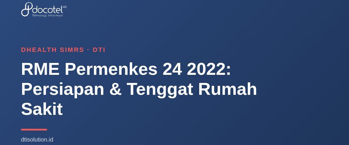 RME Permenkes 24 2022: Persiapan & Tenggat Rumah Sakit 1