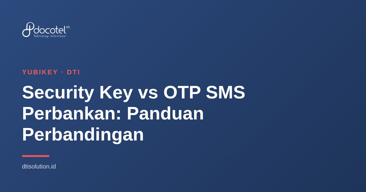 Ilustrasi YubiKey — Security Key vs OTP SMS Perbankan: Panduan Perbandingan