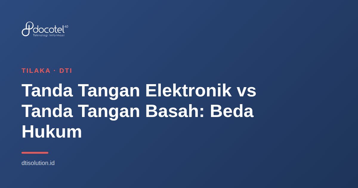 Tanda Tangan Elektronik vs Tanda Tangan Basah: Beda Hukum 2 Ilustrasi Tilaka — Tanda Tangan Elektronik vs Tanda Tangan Basah: Beda Hukum