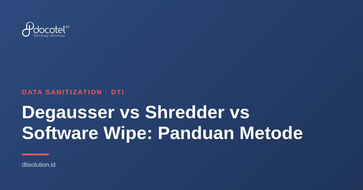 Degausser vs Shredder vs Software Wipe: Panduan Metode 2 Ilustrasi Data Sanitization — Degausser vs Shredder vs Software Wipe: Panduan Metode