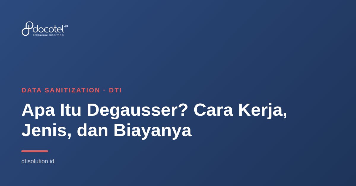 Ilustrasi Data Sanitization — Apa Itu Degausser? Cara Kerja, Jenis, dan Biayanya