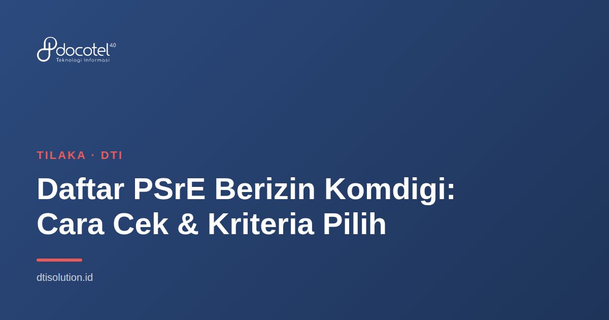 Ilustrasi Tilaka — Daftar PSrE Berizin Komdigi: Cara Cek & Kriteria Pilih