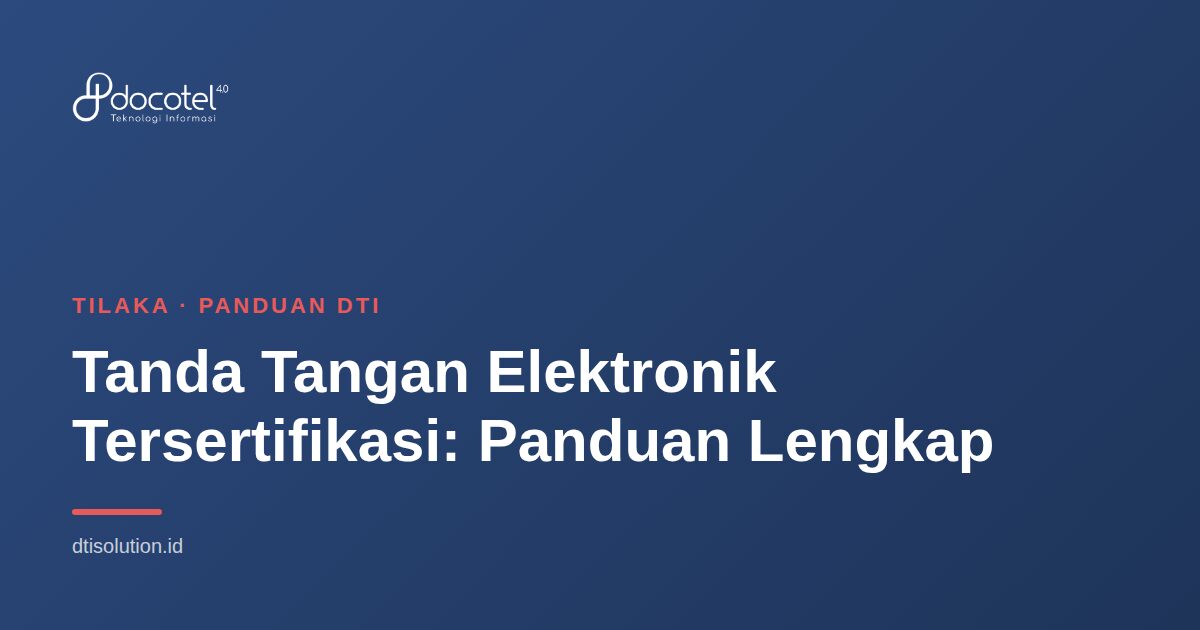 Ilustrasi Tilaka — Tanda Tangan Elektronik Tersertifikasi: Panduan Lengkap