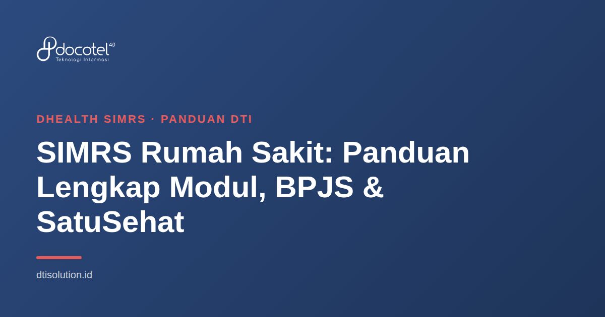 Ilustrasi DHealth SIMRS — SIMRS Rumah Sakit: Panduan Lengkap Modul, BPJS & SatuSehat