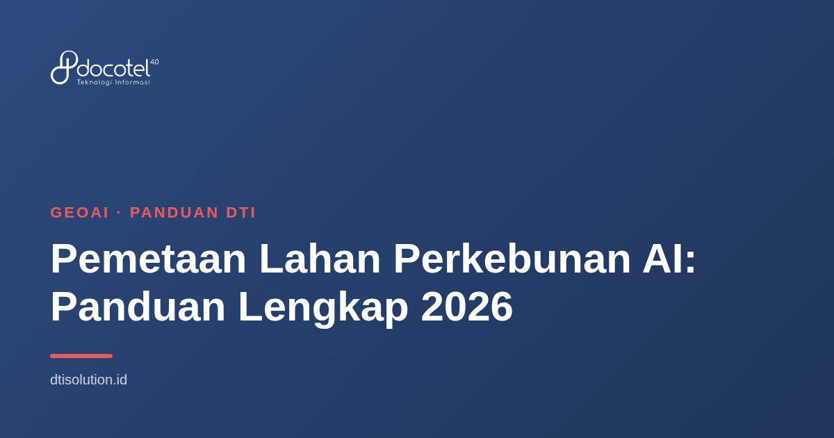 Ilustrasi GEOAI — Pemetaan Lahan Perkebunan AI: Panduan Lengkap 2026
