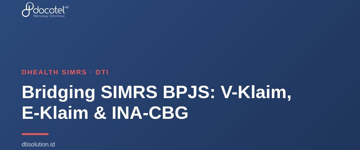 Bridging SIMRS BPJS: V-Klaim, E-Klaim & INA-CBG 1