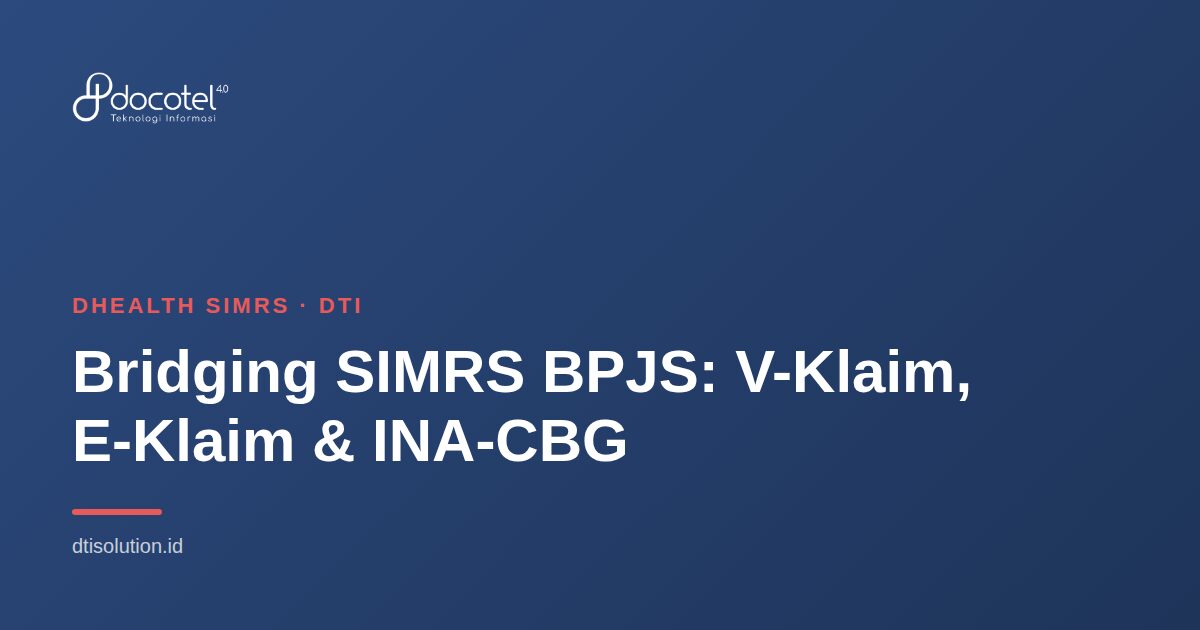 Ilustrasi DHealth SIMRS — Bridging SIMRS BPJS: V-Klaim, E-Klaim & INA-CBG