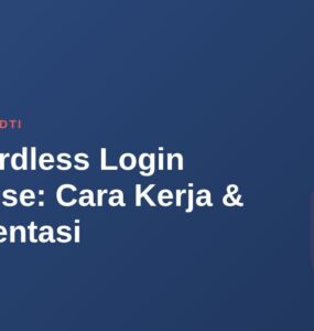 Passwordless Login Enterprise: Cara Kerja & Implementasi 8 Passwordless Login Enterprise: Cara Kerja & Implementasi 6