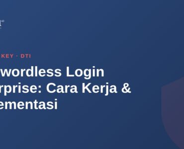 Passwordless Login Enterprise: Cara Kerja & Implementasi 6
