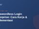 Passwordless Login Enterprise: Cara Kerja & Implementasi 6