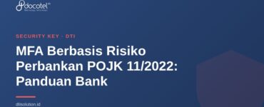MFA Berbasis Risiko Perbankan POJK 11/2022: Panduan Bank 14