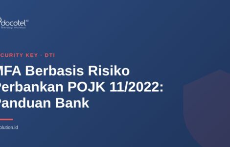 MFA Berbasis Risiko Perbankan POJK 11/2022: Panduan Bank 25