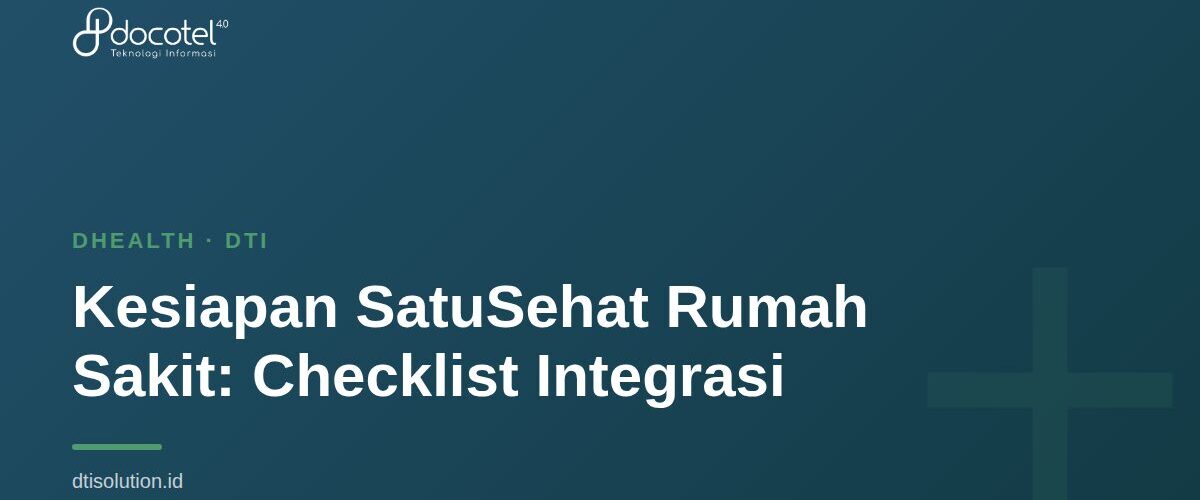 Kesiapan SatuSehat Rumah Sakit: Checklist Integrasi 4