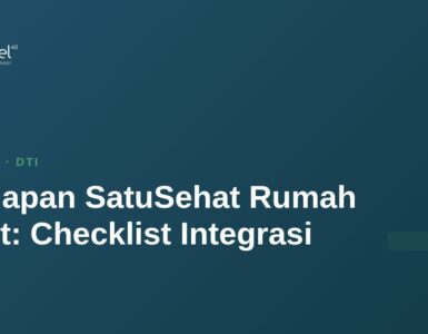 Kesiapan SatuSehat Rumah Sakit: Checklist Integrasi 4