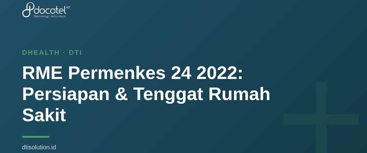 RME Permenkes 24 2022: Persiapan & Tenggat Rumah Sakit 3