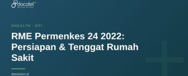 RME Permenkes 24 2022: Persiapan & Tenggat Rumah Sakit 3 RME Permenkes 24 2022: Persiapan & Tenggat Rumah Sakit 2
