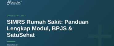 SIMRS Rumah Sakit: Panduan Lengkap Modul, BPJS & SatuSehat 26 SIMRS Rumah Sakit: Panduan Lengkap Modul, BPJS & SatuSehat 21