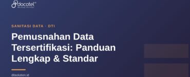 Pemusnahan Data Tersertifikasi: Panduan Lengkap & Standar 1 Pemusnahan Data Tersertifikasi: Panduan Lengkap & Standar 1